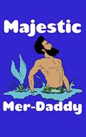 Majestic Merdaddy