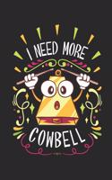 I Need More Cowbell