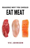 Reasons Why You Should Eat Meat