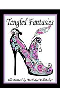 Tangled Fantasies: Illustrated by Melodye Whitaker