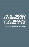 I'm A Proud Grandfather Of A Freakin Amazing Nurse