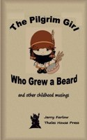 The Pilgrim Girl Who Grew a Beard