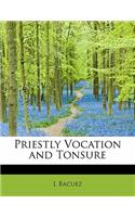 Priestly Vocation and Tonsure