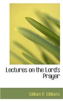 Lectures on the Lord's Prayer