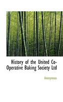 History of the United Co-Operative Baking Society Ltd