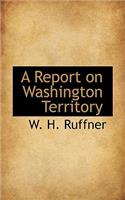 A Report on Washington Territory