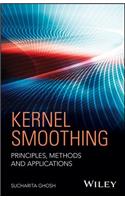 Kernel Smoothing: Principles, Methods and Applications