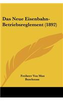 Das Neue Eisenbahn-Betriebsreglement (1892)