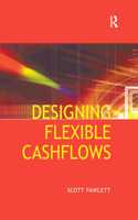 Designing Flexible Cash Flows