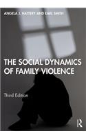 The Social Dynamics of Family Violence