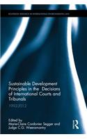 Sustainable Development Principles in the  Decisions of International Courts and Tribunals