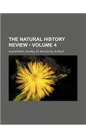 The Natural History Review (Volume 4); A Quarterly Journal of Biological Science: (English)