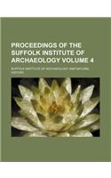Proceedings of the Suffolk Institute of Archaeology Volume 4