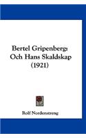 Bertel Gripenberg: Och Hans Skaldskap (1921)