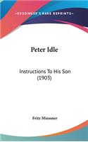 Peter Idle: Instructions to His Son (1903)