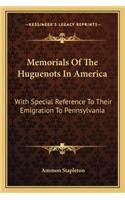 Memorials Of The Huguenots In America