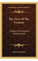 The Vices of the Virtuous