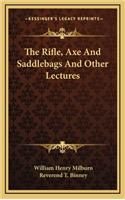 The Rifle, Axe and Saddlebags and Other Lectures