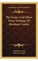The Essays And Other Prose Writings Of Abraham Cowley
