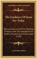 The Guidance of Jesus for Today