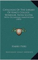 Catalogue of the Library of King's College, Windsor, Nova Scotia