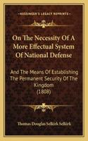 On The Necessity Of A More Effectual System Of National Defense