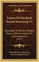 Letters of Elizabeth Barrett Browning V1