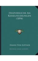 Heizversuche An Kesselfeuerungen (1894)