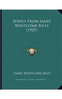 Jewels From James Whitcomb Riley (1907)