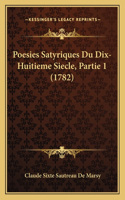 Poesies Satyriques Du Dix-Huitieme Siecle, Partie 1 (1782)