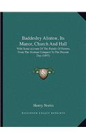 Baddesley Alinton, Its Manor, Church And Hall: With Some account Of The Family Of Ferrers, From The Norman Conquest To The Present Day (1897)(English)