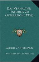 Das Verhaltnis Ungarns Zu Osterreich (1902)