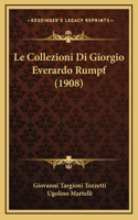 Le Collezioni Di Giorgio Everardo Rumpf (1908)