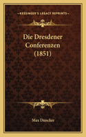 Die Dresdener Conferenzen (1851): (German)