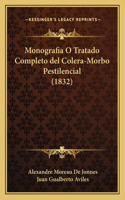 Monografia O Tratado Completo del Colera-Morbo Pestilencial (1832)