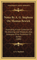 Notes By A. G. Stephens On Thomas Bewick