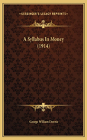 A Syllabus In Money (1914)