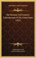 The Mesozoic And Cenozoic Echinodermata Of The United States (1915)