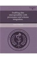 Enabling Data Interoperability with Provenance and Schema Integration