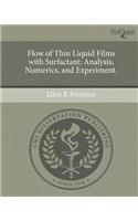 Flow of Thin Liquid Films with Surfactant: Analysis