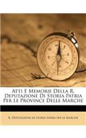 Atti E Memorie Della R. Deputazione Di Storia Patria Per Le Province Delle Marche