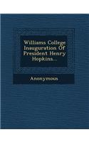 Williams College Inauguration of President Henry Hopkins...