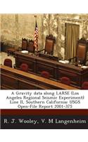 A Gravity Data Along Larse (Los Angeles Regional Seismic Experiment) Line II, Southern California: Usgs Open-File Report 2001-375(English)