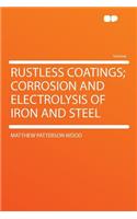 Rustless Coatings; Corrosion and Electrolysis of Iron and Steel: (English)