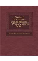 Studier I Hanseatisk-Svensk Historia...