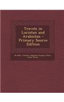 Travels in Luristan and Arabistan
