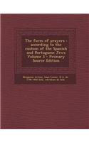 The Form of Prayers: According to the Custom of the Spanish and Portuguese Jews Volume 3