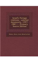 Israel's Foreign Relations: Selected Documents, - Primary Source Edition