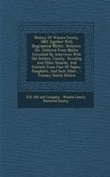 History of Winona County, 1883: Together with Biographical Matter, Statistics, Etc. Gathered from Matter Furnished by Interviews with Old Settlers, Co