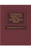 Professional Conduct and Advocacy - Primary Source Edition